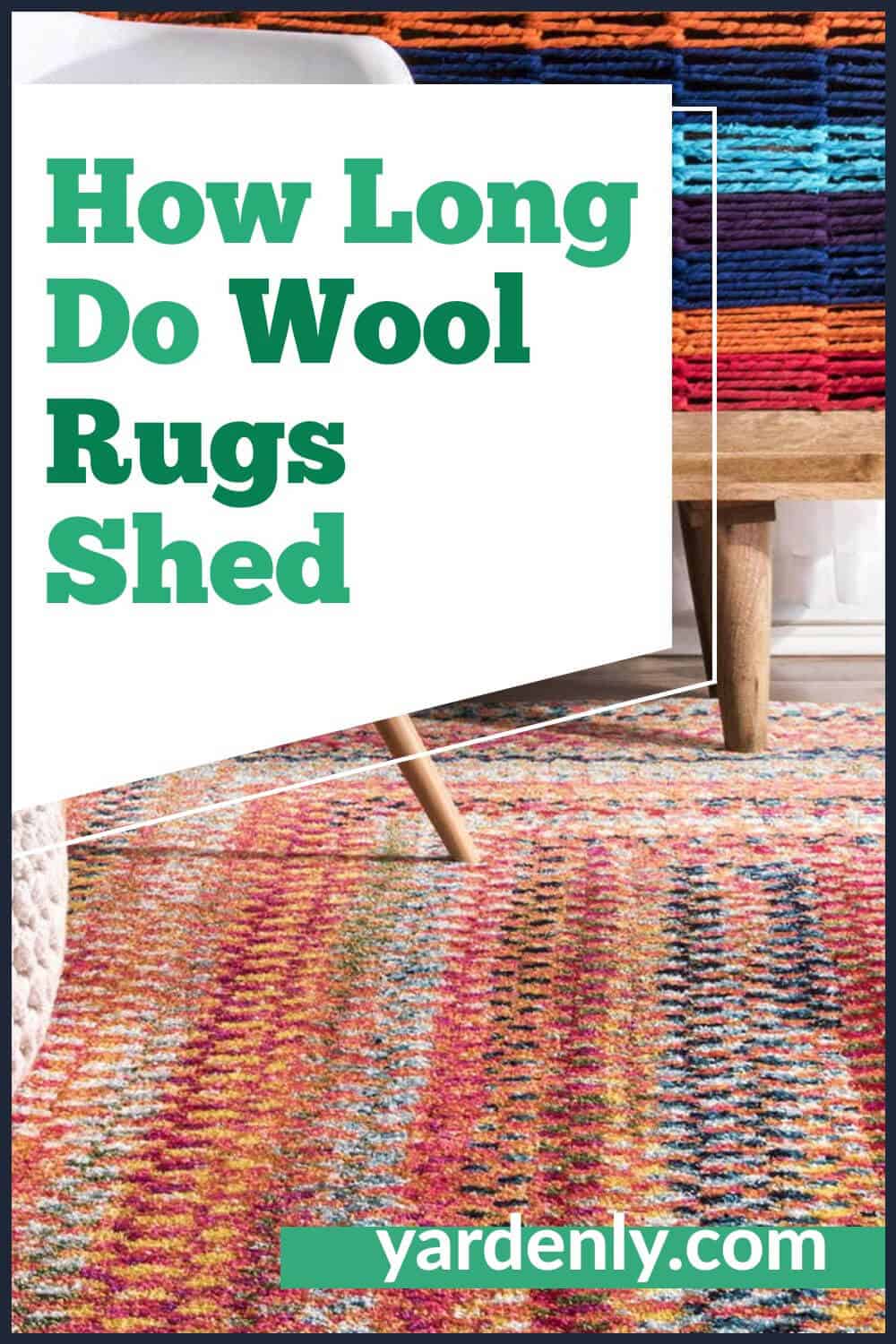 How Long Do Wool Rugs Shed