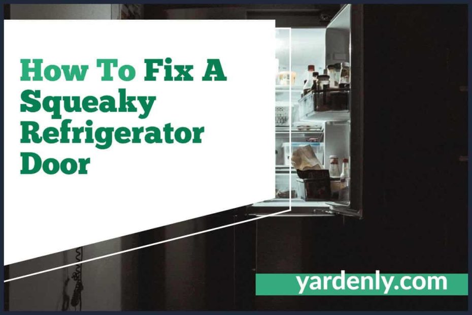 How To Fix A Squeaky Refrigerator Door (2)