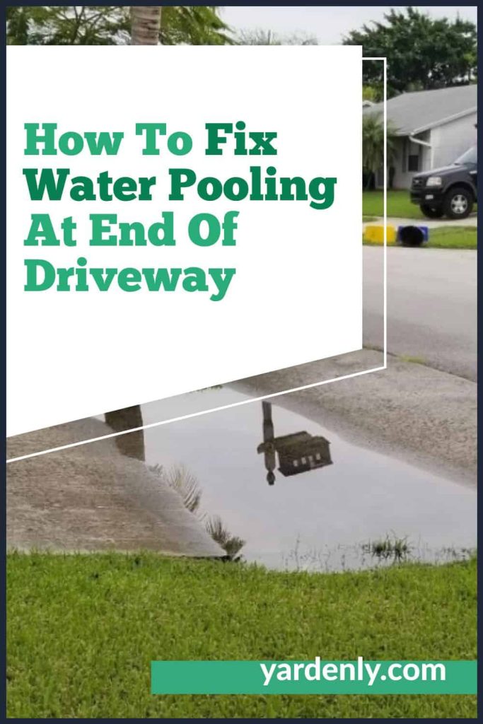 How To Fix Water Pooling At End Of Driveway