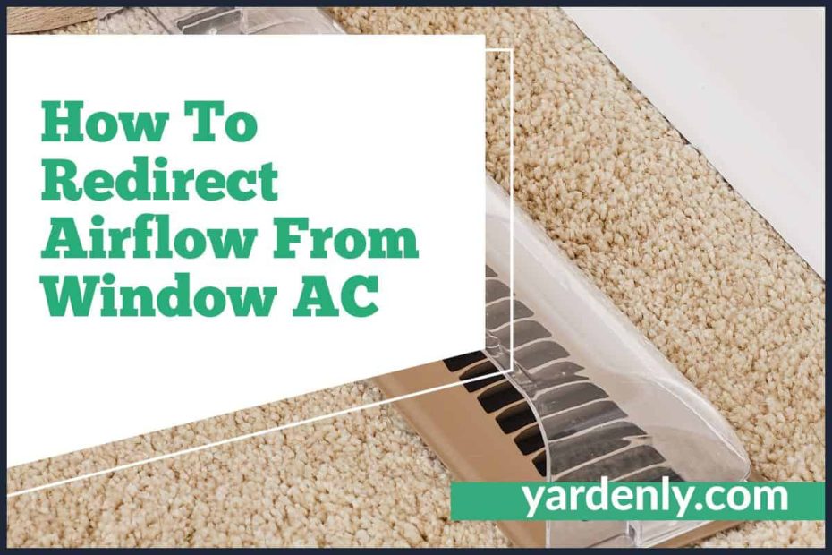 How To Redirect Airflow From Window AC