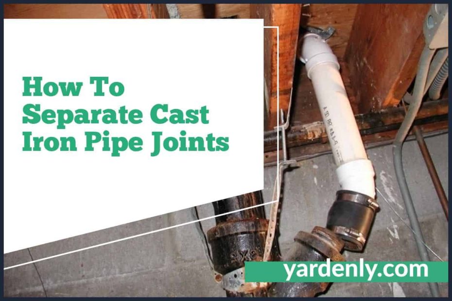 How To Separate Cast Iron Pipe Joints