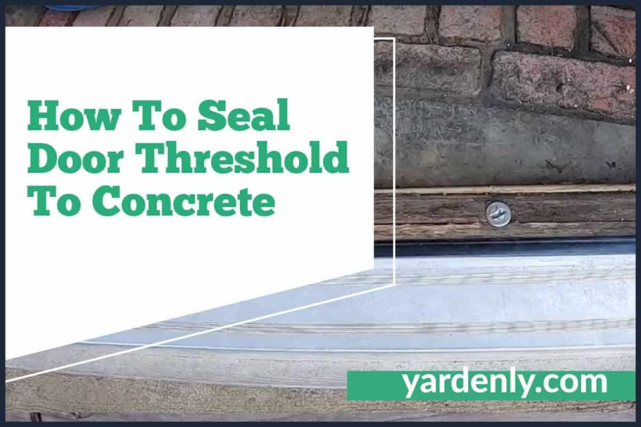 How To Seal Door Threshold To Concrete (1)