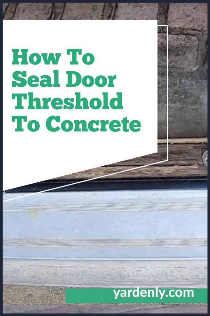 How To Seal Door Threshold To Concrete