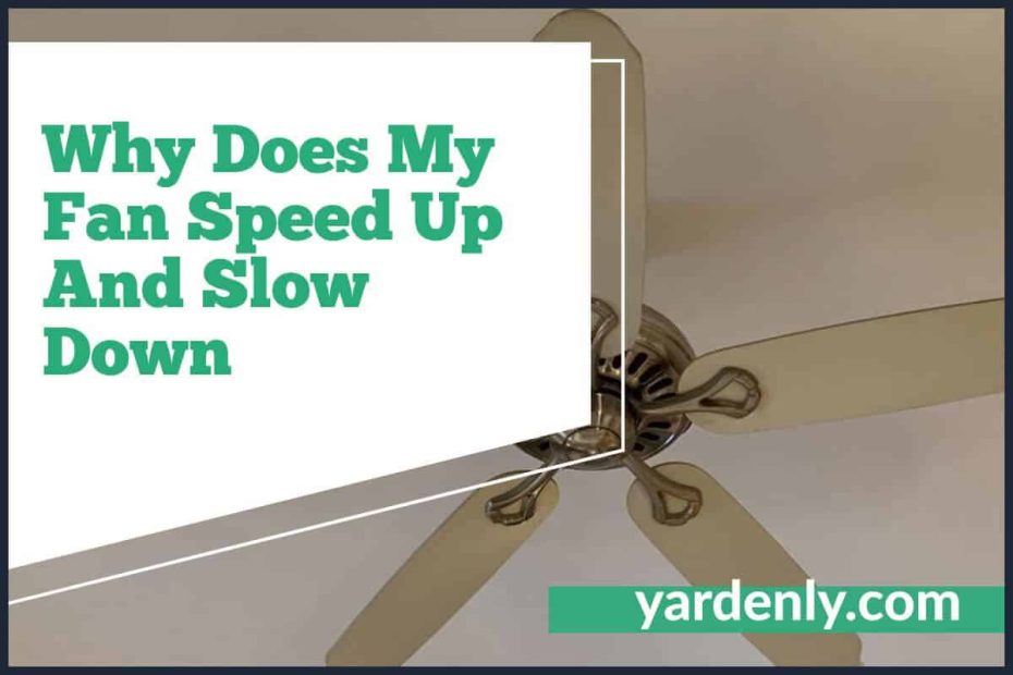 Why Does My Fan Speed Up And Slow Down (2)