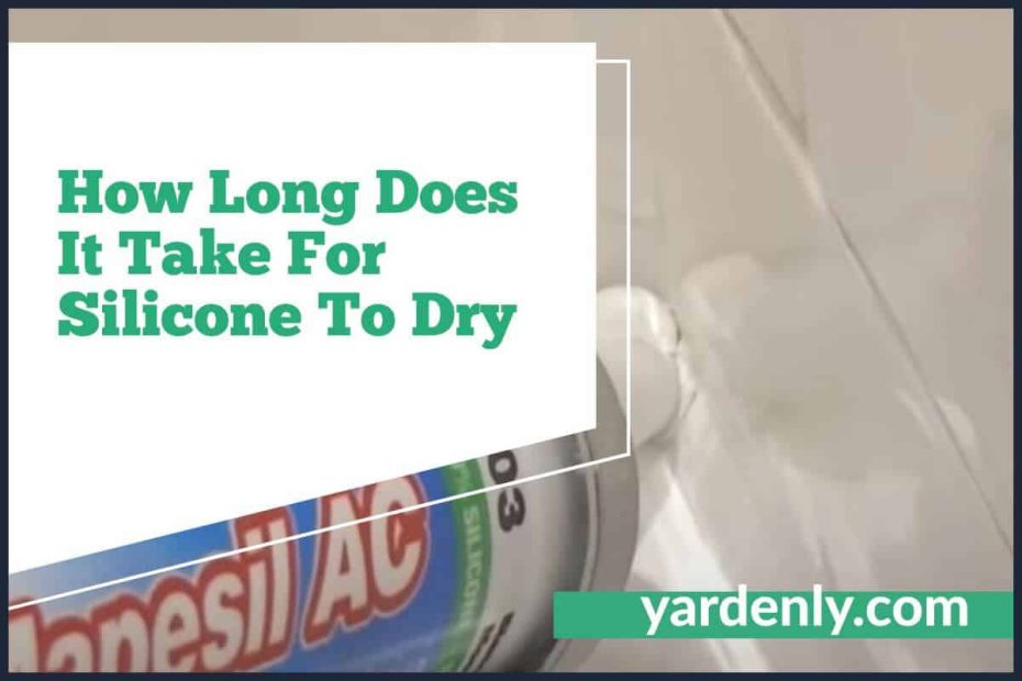 How Long Does It Take For Silicone To Dry (2)