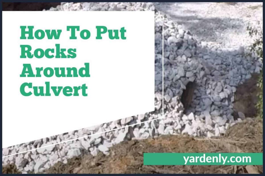 How To Put Rocks Around Culvert (2)