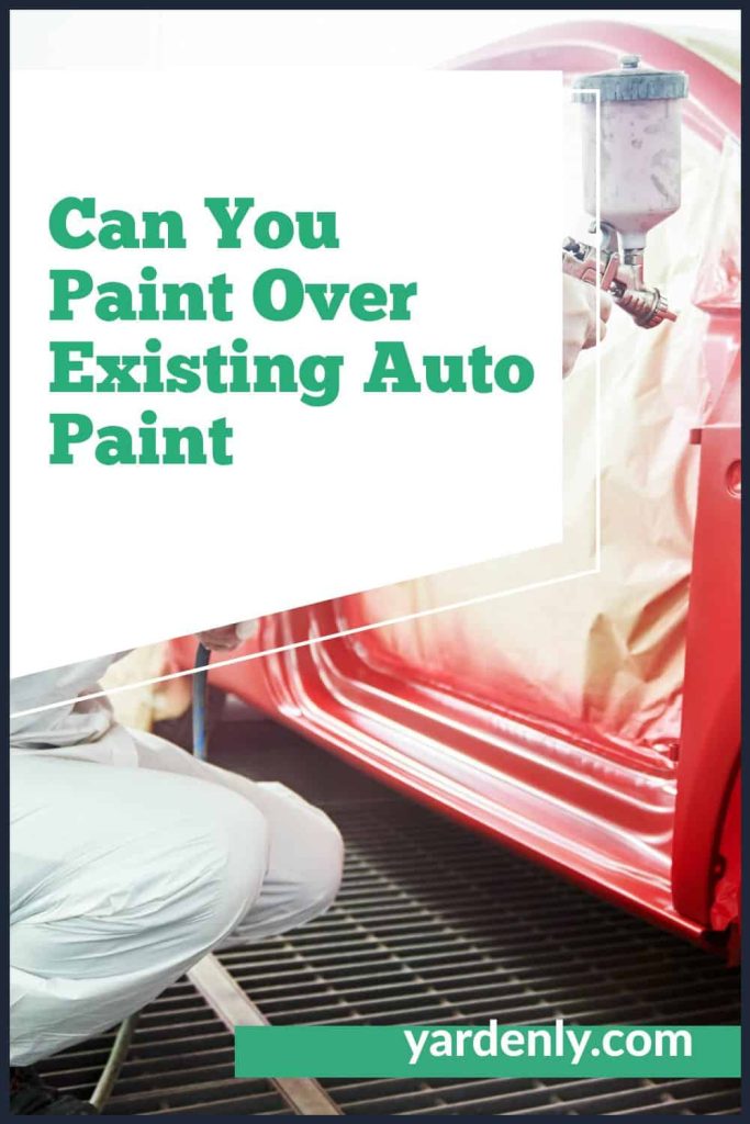 Can You Paint Over Existing Auto Paint