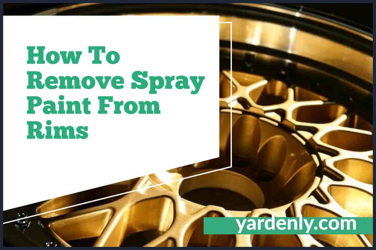 How To Remove Spray Paint From Rims