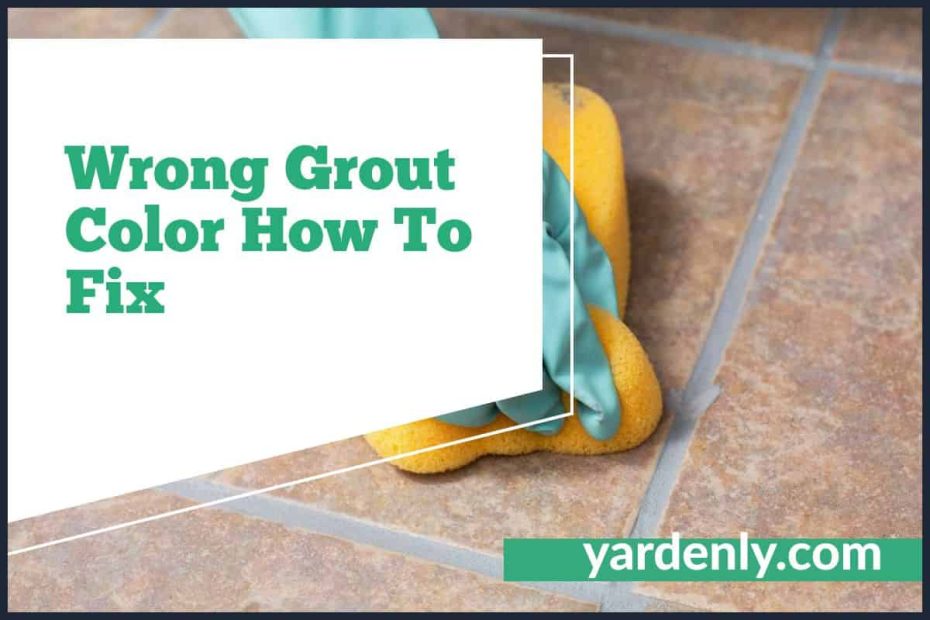 Wrong Grout Color How To Fix