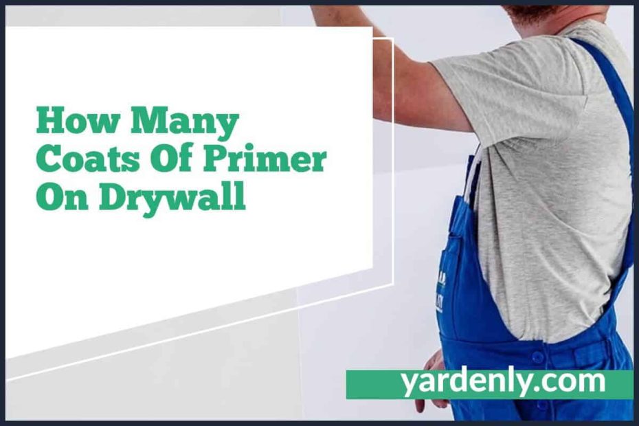 How Many Coats Of Primer On Drywall (2)