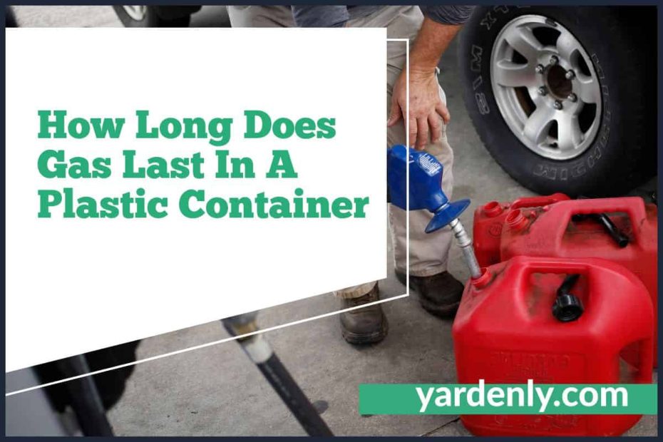 How Long Does Gas Last In A Plastic Container