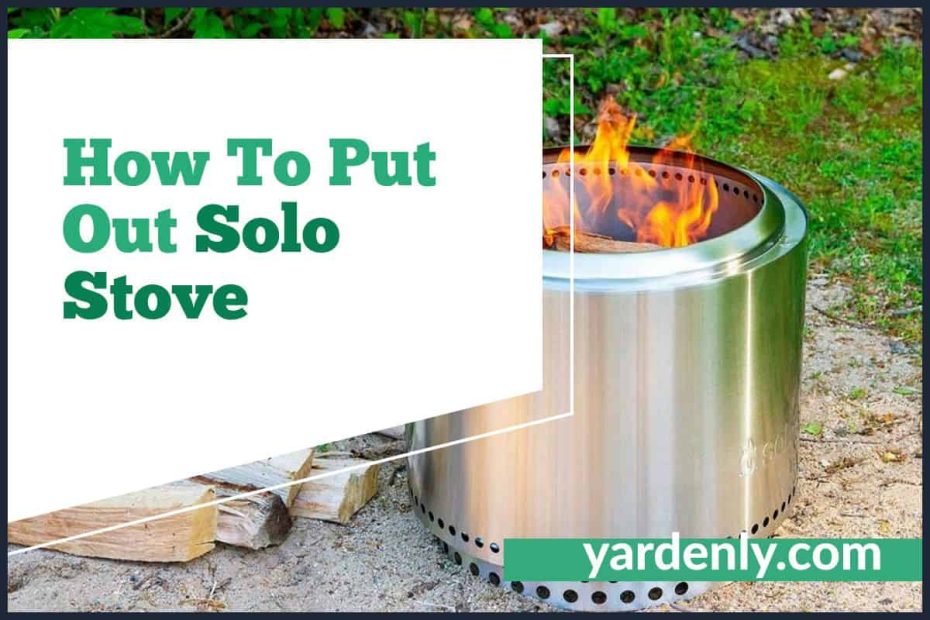 How To Put Out Solo Stove